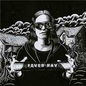 Fever Ray - Fever Ray download mp3