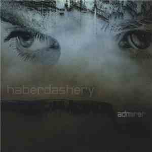 Haberdashery - Admirer download mp3