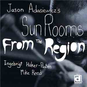 Jason Adasiewicz's Sun Rooms - From The Region download mp3