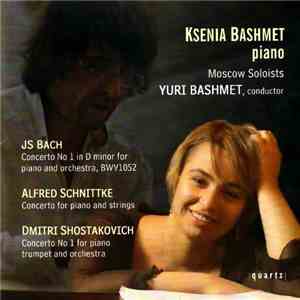 Ksenia Bashmet , piano Yuri Bashmet - Bach, Schnittke, Shostakovich: Concertos - Moscow Soloists mp3 download