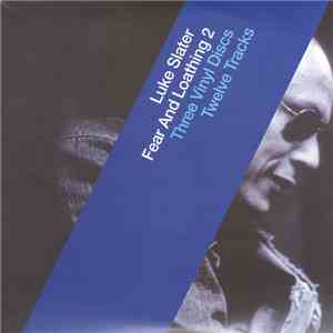 Luke Slater - Fear And Loathing 2 download mp3