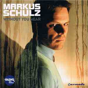 Markus Schulz - Without You Near download mp3