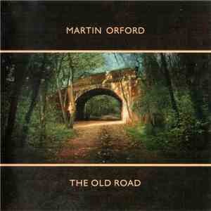 Martin Orford - The Old Road download mp3