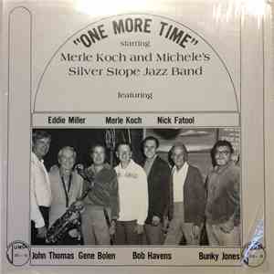 Merle Koch And Michele's Silver Stope Jazz Band - One More Time download mp3