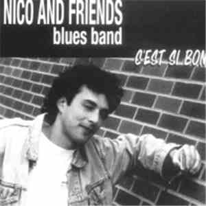 Nico And Friends Blues Band - C'est Si Bon mp3 download