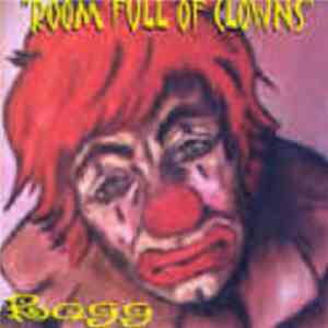Ragg - Room Full Of Clowns download mp3