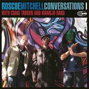 Roscoe Mitchell - Conversations I mp3 download