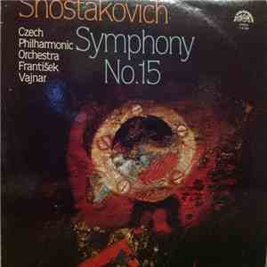 Shostakovich / Czech Philharmonic Orchestra, František Vajnar - Symphony No. 15 download mp3