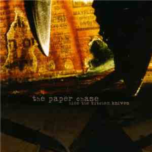 The Paper Chase - Hide The Kitchen Knives download mp3