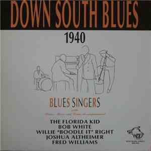 Various, Bob White , Willie "Boodle It" Right, The Florida Kid - Down South Blues 1940 mp3 download