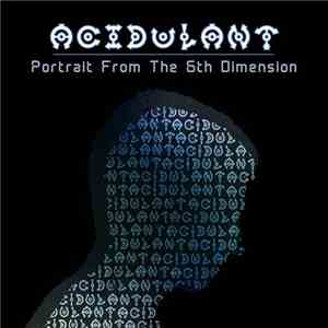 Acidulant - Portait From The 6th Dimension download mp3