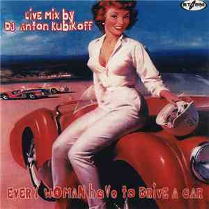 Anton Kubikov - Every Woman Have To Drive A Car download mp3