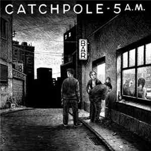 Catchpole - 5 A.M. download mp3