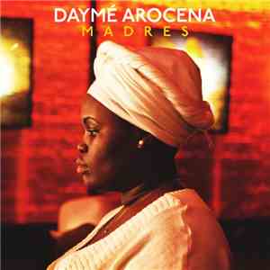 Daymé Arocena - Madres Remixes download mp3