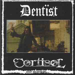 Dentïst / CortisoL - Only Meat Israel... download mp3