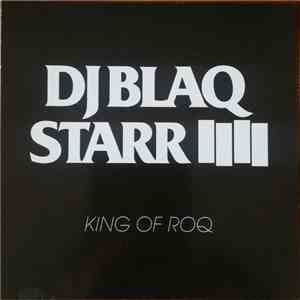 DJ Blaq Starr - King Of Roq download mp3