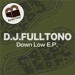 D.J.Fulltono - Down Low E.P. download mp3