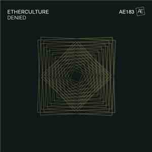 Etherculture - Denied download mp3