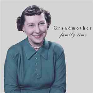 Grandmother - Family Time download mp3