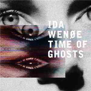 Ida Wenøe - Time Of Ghosts download mp3