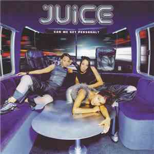 Juice  - Can We Get Personal? download mp3
