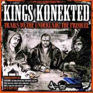Kings Konekted - Trails To The Underlair: The Prequel download mp3