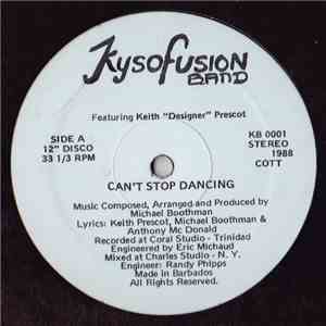 Kysofusion Band Featuring Keith "Designer" Prescot - Can't Stop Dancing download mp3