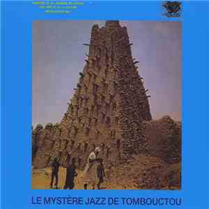 Le Mystère Jazz De Tombouctou - Le Mystère Jazz De Tombouctou download mp3