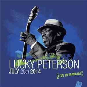 Lucky Peterson - July 28th 2014 (Live In Marciac) download mp3