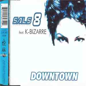 Sals 8 Feat. K-Bizarre - Downtown download mp3