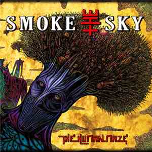 Smoke The Sky - The Human Maze (signed) download mp3