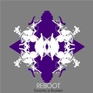 Toronto Is Broken - Reboot download mp3