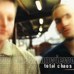 Total Chaos - Werwaswannwiewo mp3 download