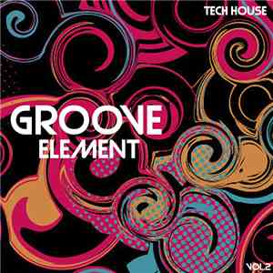 Various - Groove Element Tech House, Vol. 2 mp3 download