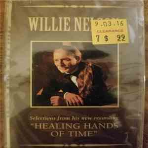 Willie Nelson - Selections From His New Recording "Healing Hands Of Time" download mp3