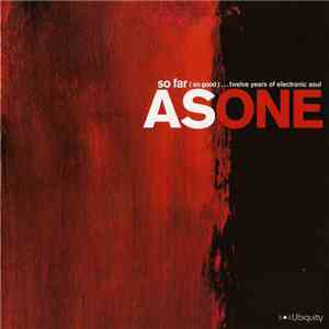 As One - So Far (So Good)...Twelve Years Of Electronic Soul download mp3