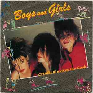 Charlie Makes The Cook - Boys And Girls download mp3