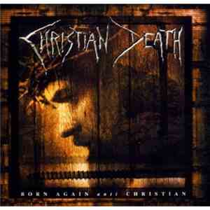 Christian Death - Born Again Anti Christian download mp3