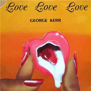 George Kerr - Love Love Love download mp3