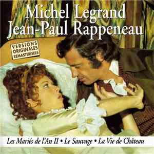Michel Legrand - Michel Legrand / Jean-Paul Rappeneau : Les Mariés De L'An II - Le Sauvage - La Vie De Château download mp3