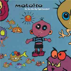 Moloko - Do You Like My Tight Sweater? download mp3