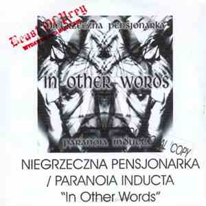 Niegrzeczna Pensjonarka / Paranoia Inducta - In Other Words download mp3