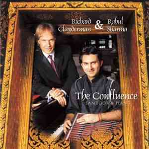 Richard Clayderman & Rahul Sharma  - The Confluence - Santoor & Piano download mp3