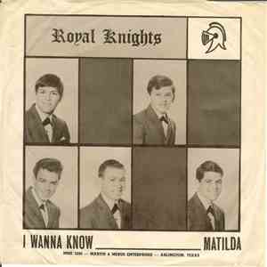 Royal Knights - I Wanna Know / Matilda download mp3