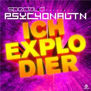 Special D. Presents Psychonautn - Ich Explodier download mp3