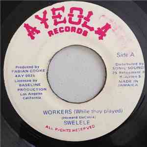 Swelele - Workers (While They Played) download mp3