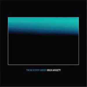 Thom Sonny Green - High Anxiety download mp3