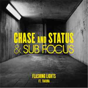 Chase And Status & Sub Focus Ft. Takura - Flashing Lights download mp3