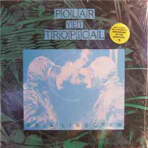 Erik Lindgren  - Polar Yet Tropical download mp3