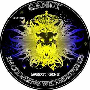 Gamut - In Clubbing We Trusted EP download mp3
